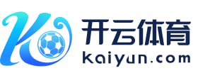 开云·体育(中国)Kaiyun官方网站-APP下载